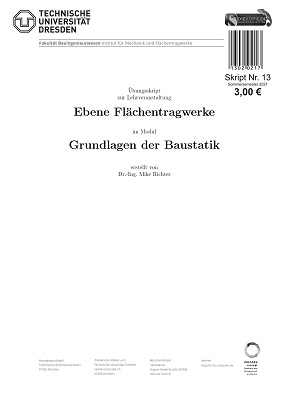 Skript 13 SS2021 Übungsskript Ebene Flächentragwerke Grundlagen der Baustatik