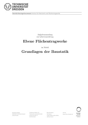 Skript 14 SS2021 Aufgabensammlung Ebene Flächentragwerke Grundlagen der Baustatik