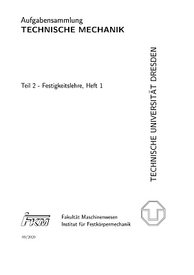 Skript 6 WS22-23 Aufgabensammlung Technische Mechanik Teil 2 Festigkeitslehre Heft 1