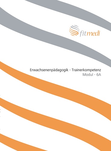 FM 43 -  Erwachsenenpädagogik - Trainerkompetenz Modul - 6A