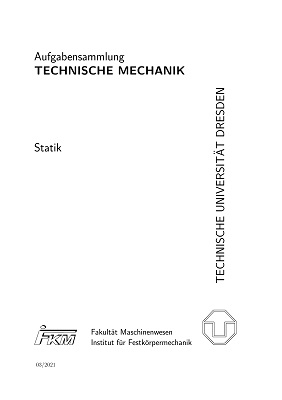 Skript 5 SS2022 Aufgabensammlung Technische Mechanik Statik