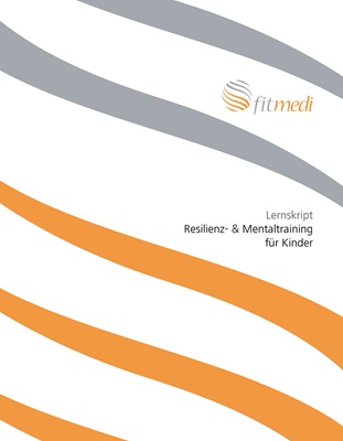 FM 36 - Lernskript Resilienz- & Mentaltraining für Kinder