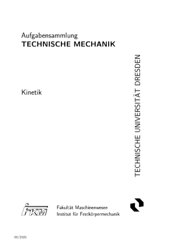 Skript 2604 Aufgabensammlung TECHNISCHE MECHANIK Kinetik