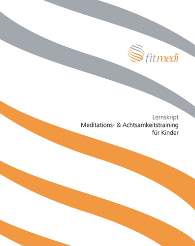 FM 42 -  Lernskript Meditations- & Achtsamkeitstraining für Kinder